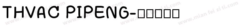 THVAC PIPENG字体转换